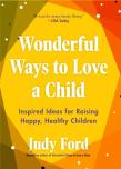 Wonderful Ways To Love A Child