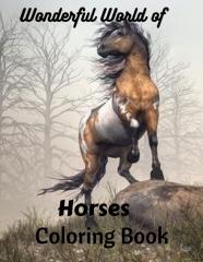 Wonderful World Of Horses Coloring Book