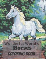 Wonderful World Of Horses Coloring Book