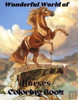 Bertrand.pt - Wonderful World Of Horses Coloring Book
