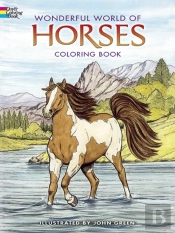 Wonderful World Of Horses Coloring Book