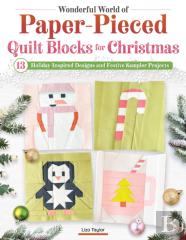 Wonderful World Of Paper-Pieced Quilt Blocks For Christmas