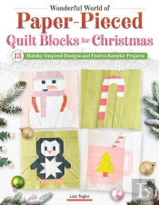 Wonderful World Of Paper-Pieced Quilt Blocks For Christmas