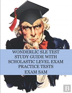 Bertrand.pt - Wonderlic Sle Test Study Guide With Scholastic Level Exam Practice Tests