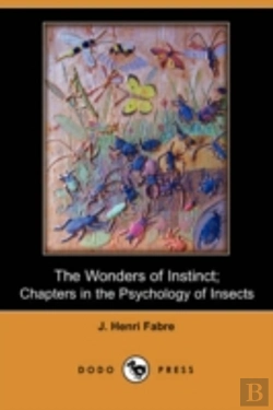 Bertrand.pt - Wonders Of Instinct; Chapters In The Psychology Of Insects (Dodo Press)