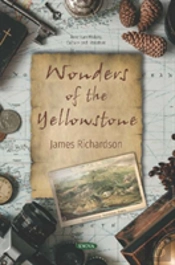 Wonders Of The Yellowstone
