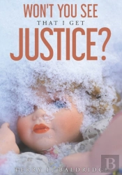 Won'T You See That I Get Justice?
