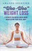''Woo-Woo'' Weight Loss