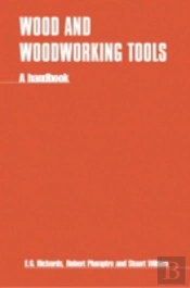 Wood And Woodworking Tools