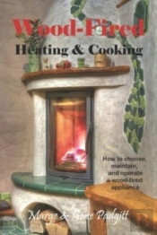 Wood-Fired Heating And Cooking: How To C
