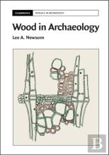 Wood In Archaeology