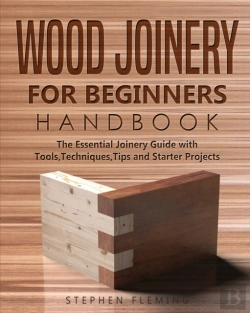 Bertrand.pt - Wood Joinery For Beginners Handbook