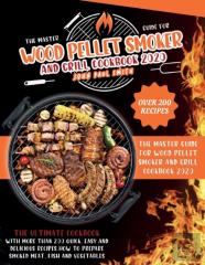Wood Pellet Smoker And Grill Cookbook 2020