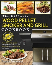 Wood Pellet Smoker And Grill Cookbook