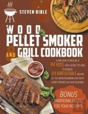 Wood Pellet Smoker And Grill Cookbook