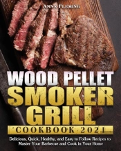 Wood Pellet Smoker Grill Cookbook 2021