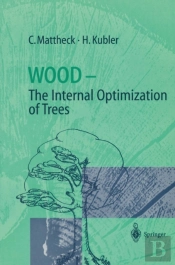Wood - The Internal Optimization Of Trees