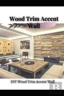 Wood Trim Accent Wall
