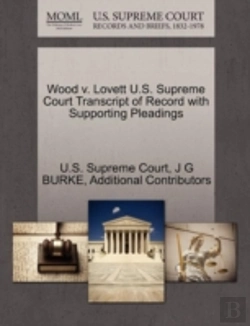 Bertrand.pt - Wood V. Lovett U.S. Supreme Court Transcript Of Record With Supporting Pleadings