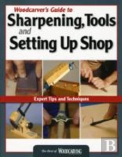 Woodcarvers Guide To Sharpening Tools