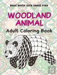 Woodland Animal - Adult Coloring Book - Moose, Marten, Sloth, Lioness, Other