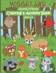 Woodland Animal Friends Coloring & Activity Book Ages 4-6