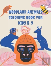 Woodland Animals Coloring Book For Kids 5-9
