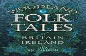 Woodland Folk Tales Of Britain And Ireland