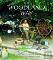 Woodland Way: A Permaculture Approach To Sustainable Woodland