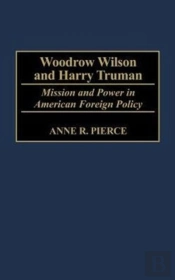 Woodrow Wilson And Harry Truman