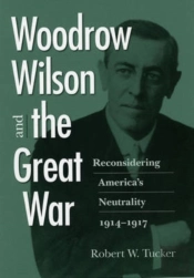 Woodrow Wilson And The Great War