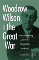 Woodrow Wilson And The Great War