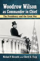 Woodrow Wilson As Commander In Chief