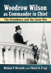 Woodrow Wilson As Commander In Chief