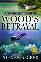 Wood'S Betrayal: A Mac Travis Adventure