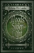 Woods Of Silver And Light