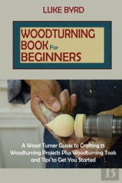 Woodturning Book For Beginners