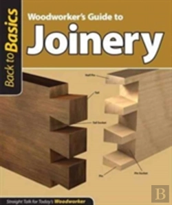 Bertrand.pt - Woodworker'S Guide To Joinery (Back To Basics)