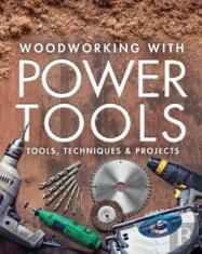 Woodworking With Power Tools