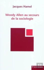Woody Allen Au Secours De La Sociologie