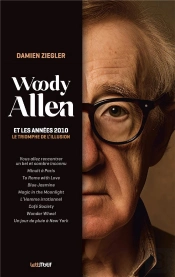 Woody Allen Et Les Années 2010, Le Triomphe De L'Illusion