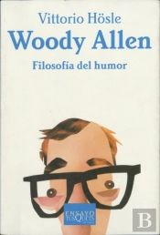 Woody Allen. Filosofía Del Humor