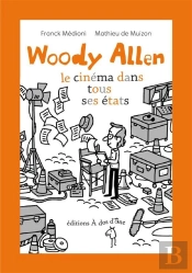 Woody Allen ; Le Cinéma Dans Tous Ses États