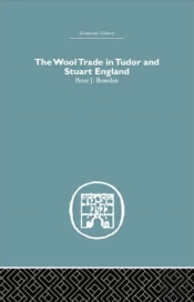 Wool Trade In Tudor And Stuart England