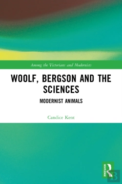 Bertrand.pt - Woolf, Bergson And The Sciences