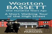 Wootton Bassett One Hundred Years Ago - A Short Walking Tour Of The High Street