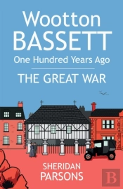 Wootton Bassett One Hundred Years Ago