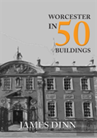 Worcester In 50 Buildings