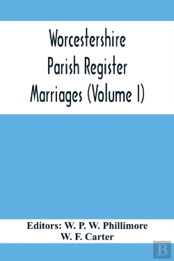 Bertrand.pt - Worcestershire Parish Register. Marriages (Volume I)