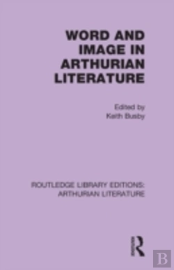 Bertrand.pt - Word And Image In Arthurian Literature